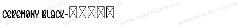 Ceremony Black字体转换